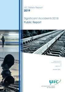 UIC Safety Report 2019 - Significant Accidents 2018 - Public Report