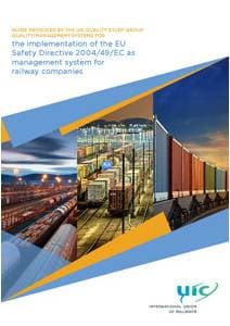 Guide produced by the UIC Quality Study Group Quality / Management Systems for the implementation of the EU Safety Directive 2004/49/EC as management system for railway companies